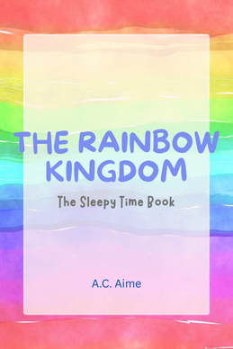 The Rainbow Kingdom SleepTime Book